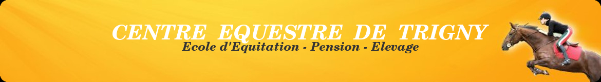 CENTRE EQUESTRE DE TRIGNY